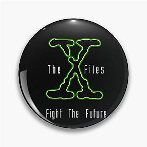 X Files Fight The Future Pin