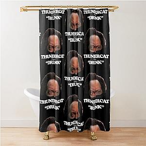 Thundercat  - Drunk By Thundercat Shower Curtain