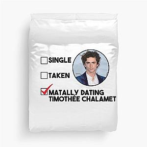 Mentally Dating Timothée Chalamet Birthday Christmas gift Duvet Cover