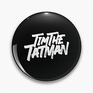 TimTheTatman Pin
