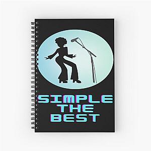 Simple The Best - Tina Turner Spiral Notebook