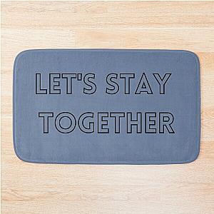 Dying love for Tina Turner - Let's Stay together Bath Mat