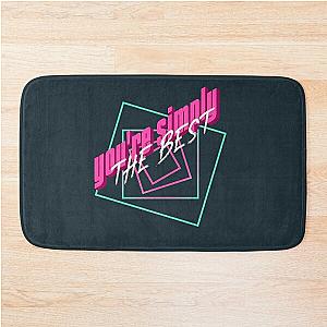 Tina Turner - Youre simply the best better than all the rest Bath Mat