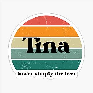 Tina Turner you're the best Sticker