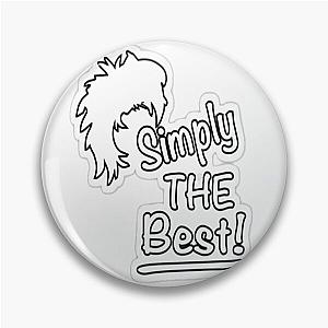 Tina Turner Simply The Best T-Shirt Pin