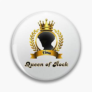 Tina Turner Queen of Rock Pin