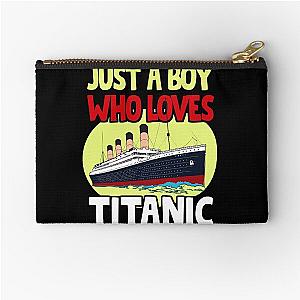 A Just Boy Who Loves the Titanic Ship Lover Boy Zipper Pouch