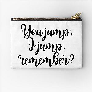 You Jump I Remember Titanic Quote Zipper Pouch