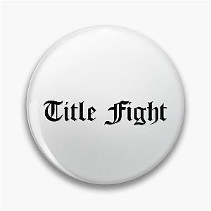 Title Fight Custom Logo Pin