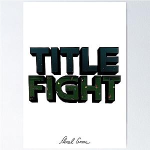 Title Fight Floral Green Poster