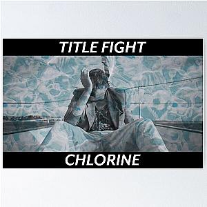 Title Fight Chlorine Poster