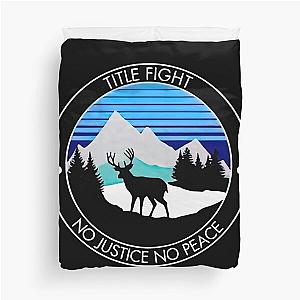 Title Fight No Justice Duvet Cover