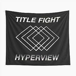 Title Fight Hyperview Tapestry