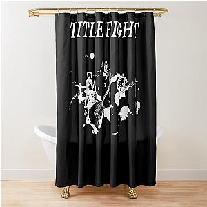 Title Fight  Shower Curtain