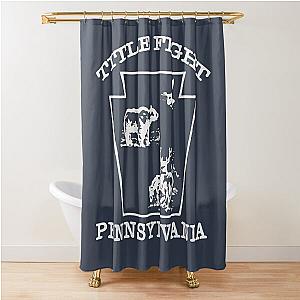 Title Fight Pennsylvania Shower Curtain