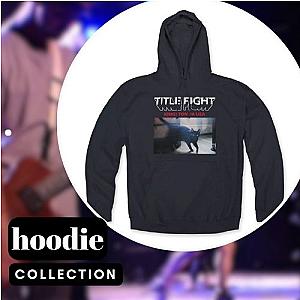 Title Fight Hoodies