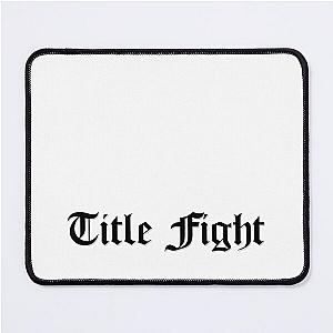 Title Fight Custom Logo Mouse Pad