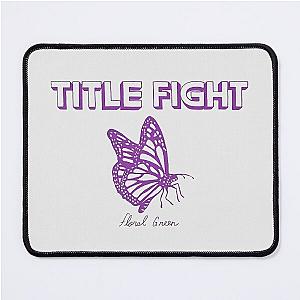 Title Fight Floral Green Butterfly Mouse Pad