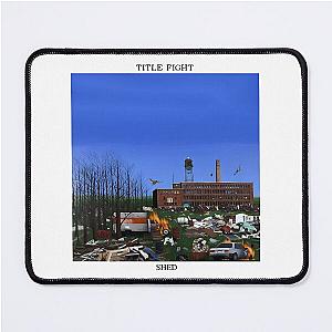 Title Fight Shed (High Resolution) Mouse Pad