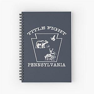 Title Fight Pennsylvania Spiral Notebook