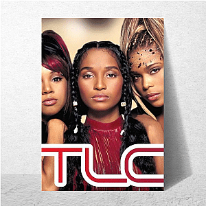 TLC The Best Girl Group T L C Posters