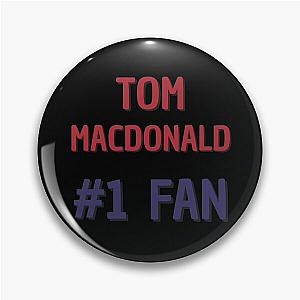 Tom Macdonald - 1 Fan Pin