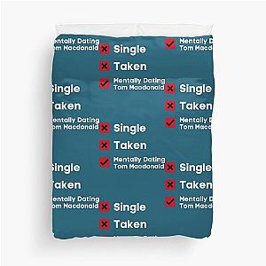 of Tom Macdonald - Relationship         Duvet Cover