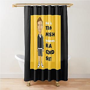 Tom Misch Knows Real Good Shit Shower Curtain