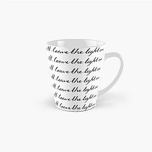 I will leave the light on Tom Walker Tall Mug