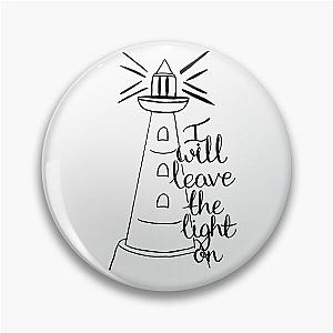 Leave the Light on Tom Walker Pin