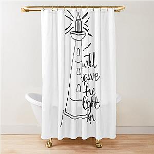 Leave the Light on Tom Walker Shower Curtain