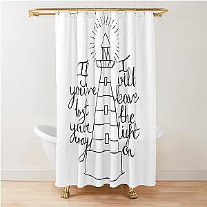 Leave the Light on Tom Walker Shower Curtain