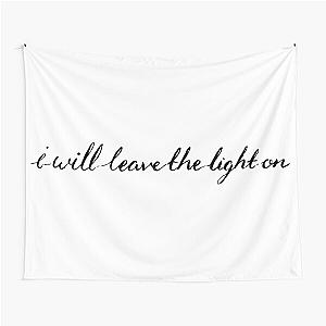 I will leave the light on Tom Walker Tapestry