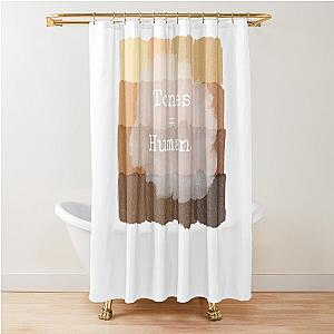 Tones refer to all human and all lives matter! Shower Curtain