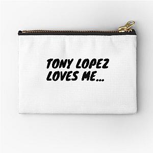 Tony Lopez loves me Funny sticker shirt Zipper pouch