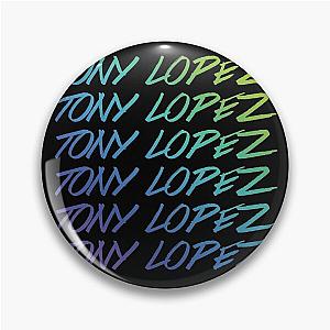 Tony Lopez Logo name rainbow (blue green) Tiktok Lopez brothers Pin