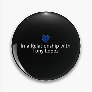 In a relationship with Tony Lopez Status Pin