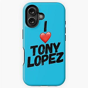 I Love Tony Lopez iPhone Case