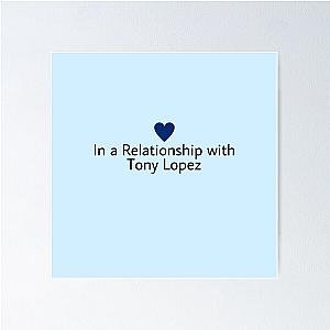 In a relationship with Tony Lopez Poster
