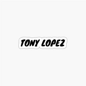 Tony Lopez sticker