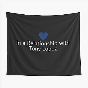 In a relationship with Tony Lopez Tapestry
