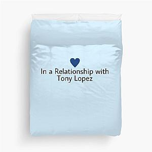 In a relationship with Tony Lopez Status Duvet Cover