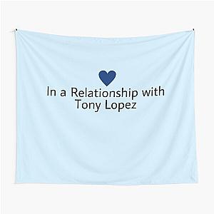 In a relationship with Tony Lopez Status Tapestry