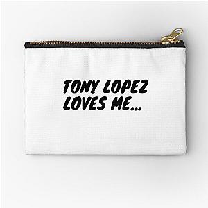 Tony Lopez loves me - Funny stickert-shirt  Zipper Pouch