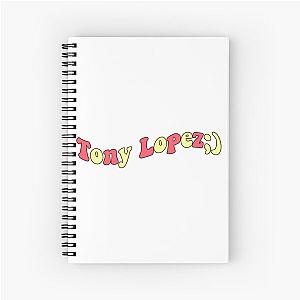 Tony lopez Spiral Notebook