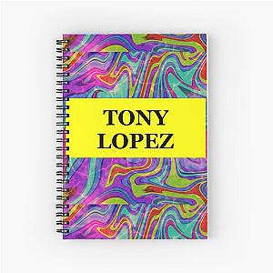 Tony lopez Spiral Notebook