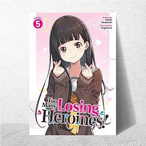 Unlucky In Love Club Too Many Losing Heroines Posters