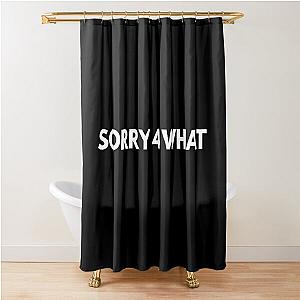 Sorry What - Tory Lanez Shower Curtain