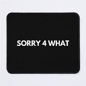 Sorry What - Tory Lanez Mouse Pad