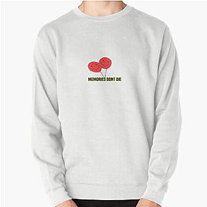 Memories Don't Die - Tory Lane's Pullover Sweatshirt